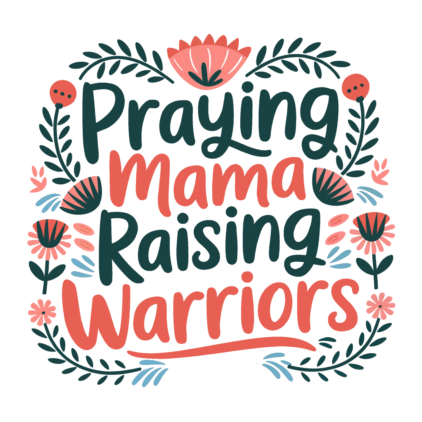 Praying Mama Raising Warriors