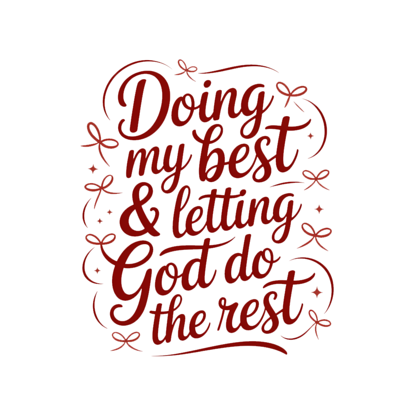 Doing My Best & Letting God Do the Rest