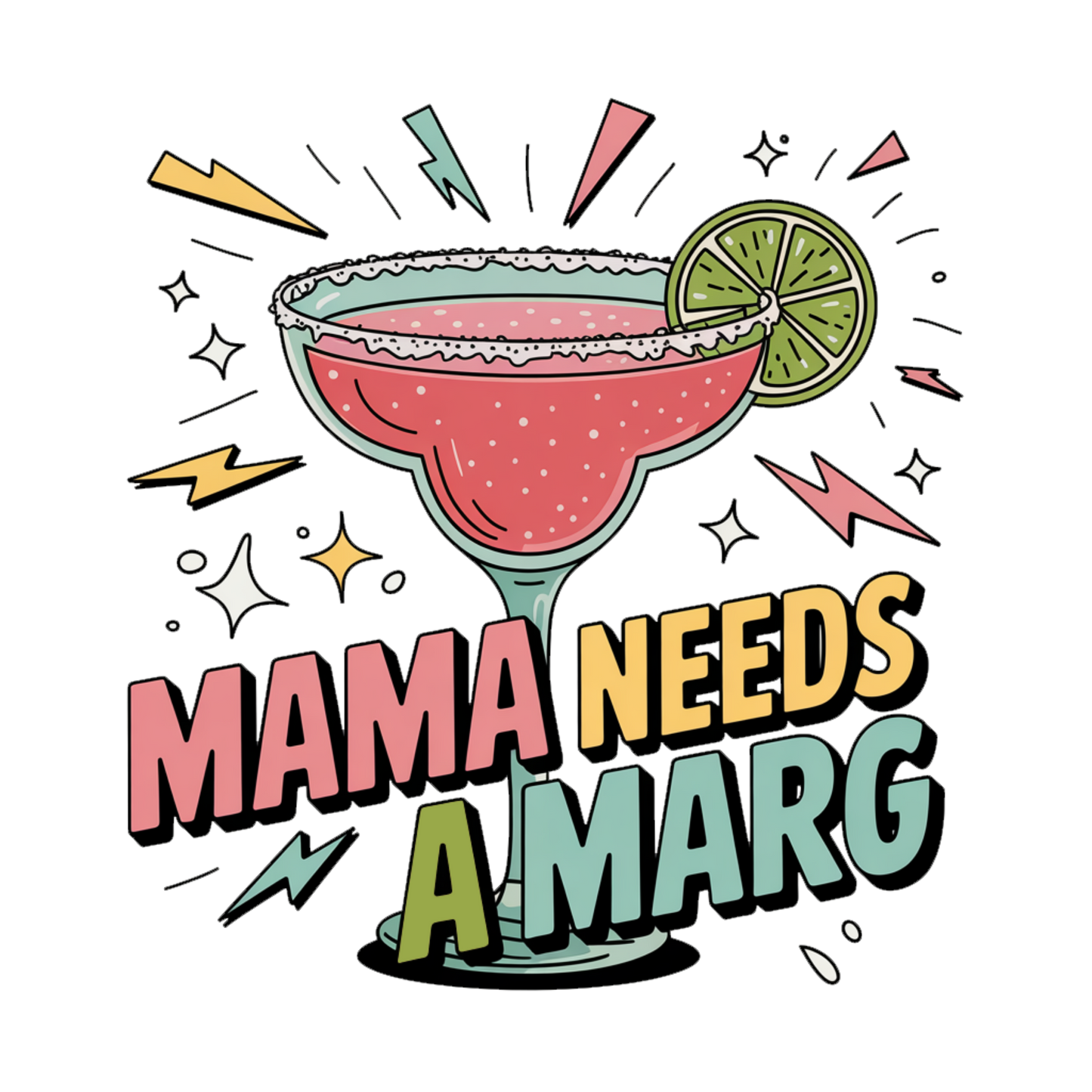 Mama Needs A Marg