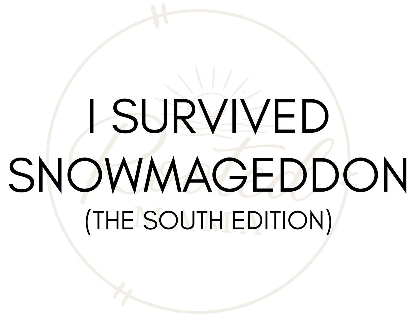 I Survived Snowmageddon Sweatshirt