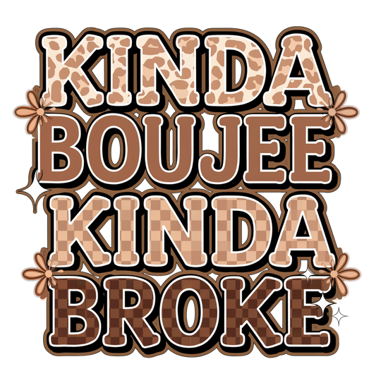 Kinda Boujee Kinda Broke