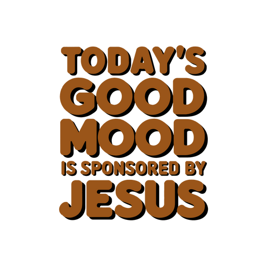 Today’s Good Mood is Sponsored by Jesus