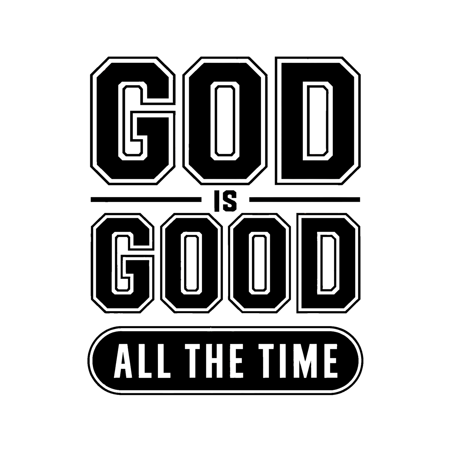 God is Good All the Time