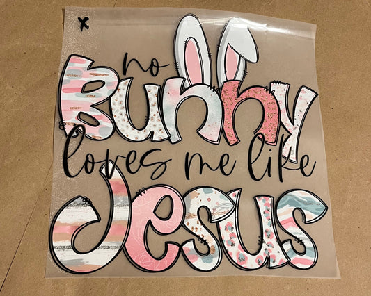 No Bunny Loves Me Like Jesus
