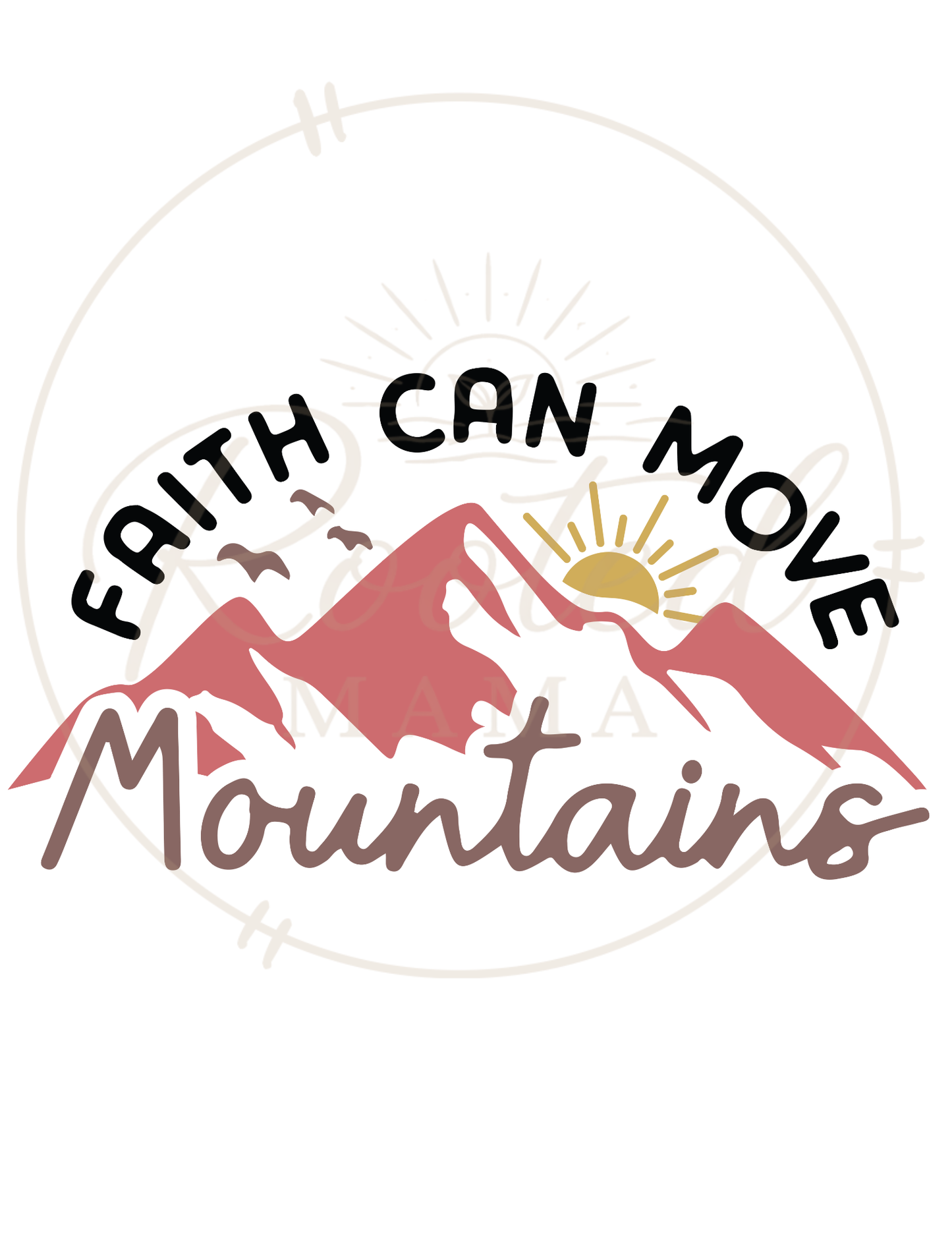 Faith Can Move Mountains