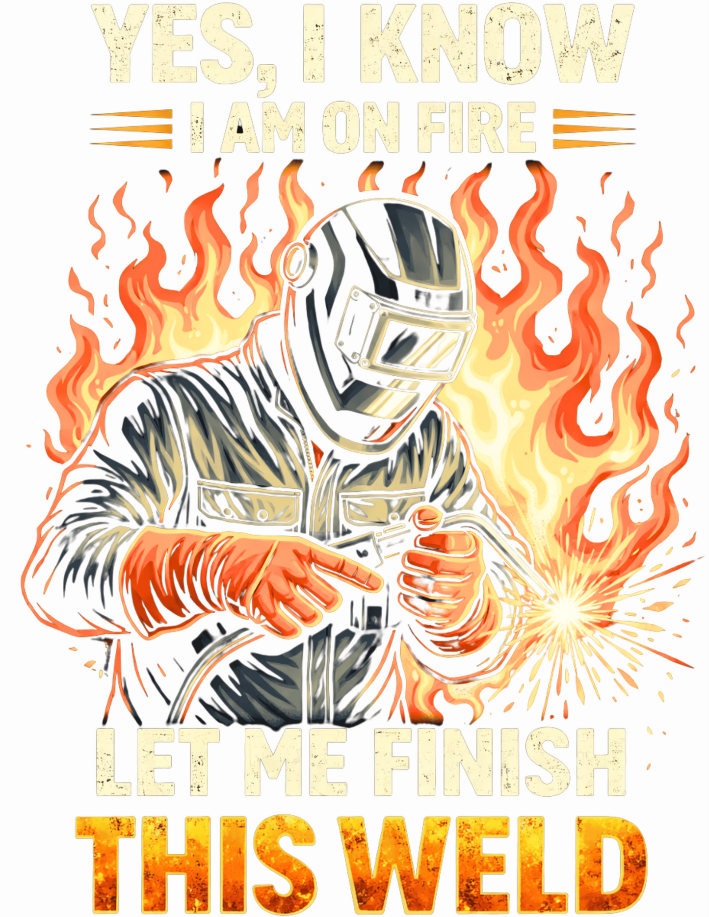 Yes, I know I’m on Fire T-Shirt