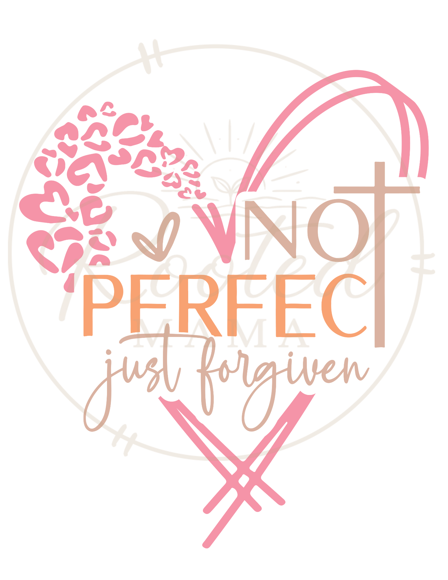 Not Perfect Just Forgiven