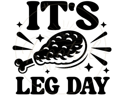 It’s Leg Day